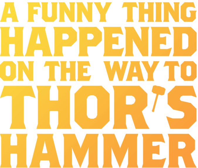 A Funny Thing Happened On The Way To Thor's Hammer logo